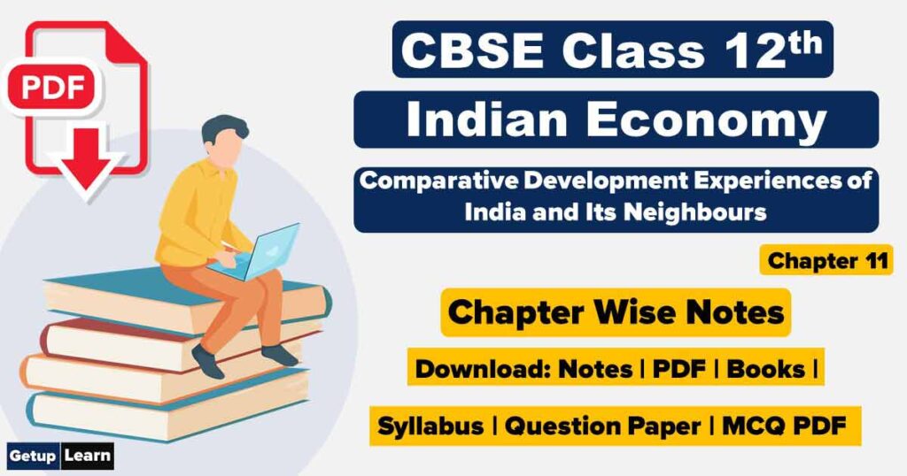 Comparative Development Experiences of India and Its Neighbours Notes PDF