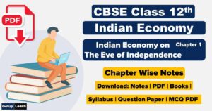 Read more about the article Indian Economy on the Eve of Independence Chapter 1