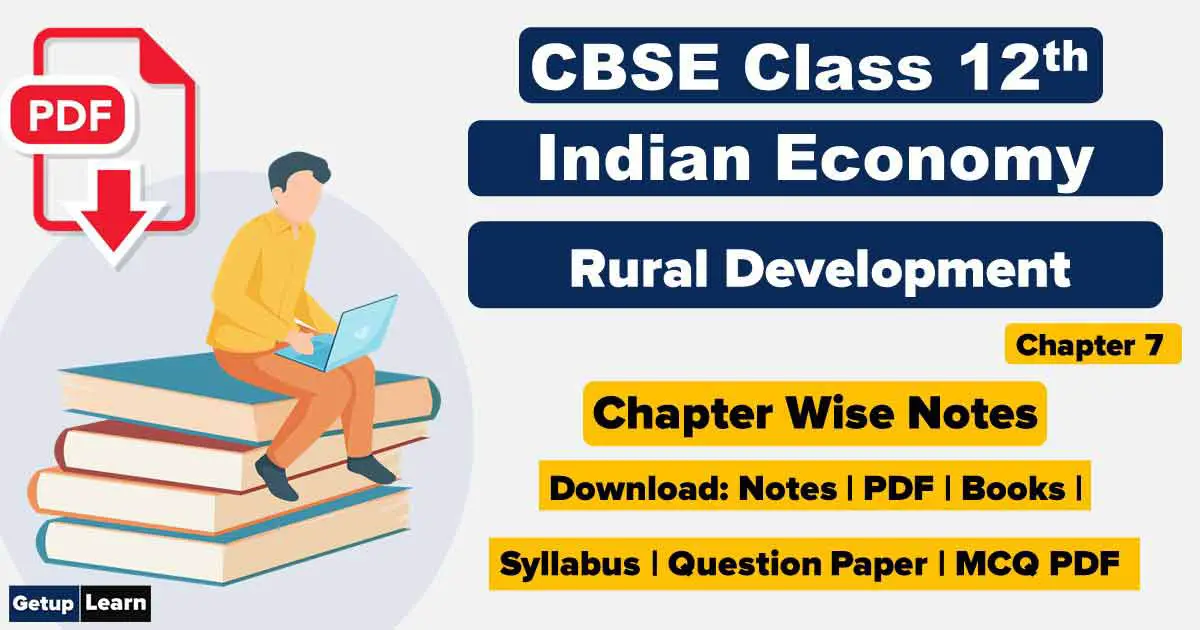 Read more about the article Rural Development Class 12 Notes PDF