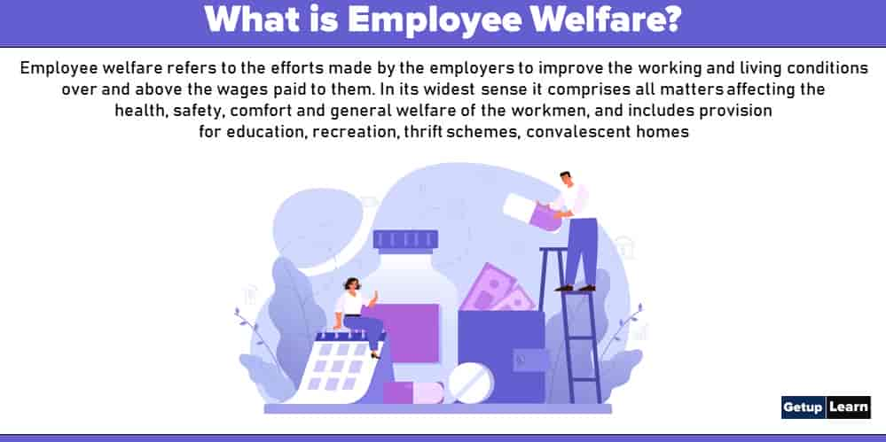 What Is Employee Welfare Definition Features Approaches Objectives 