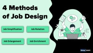 Read more about the article Methods of Job Design: Differences, Advantages and Disadvantages